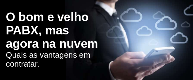 Quais as vantagens em contratar um PABX em nuvem
